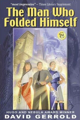 The Man Who Folded Himself by David Gerrold
