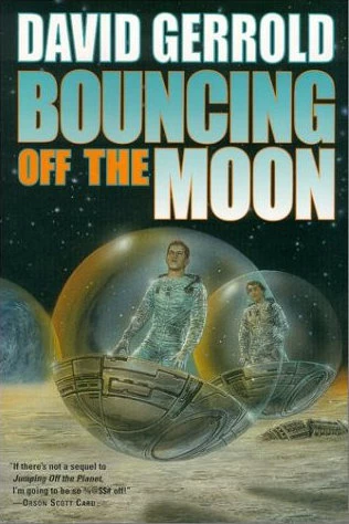 Bouncing Off the Moon (The Dingilliad / The Starsiders Trilogy #2) by David Gerrold