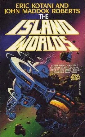 The Island Worlds (Act of God #2) by Eric Kotani, John Maddox Roberts
