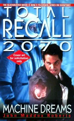 Total Recall 2070: Machine Dreams (Total Recall 2070) by John Maddox Roberts