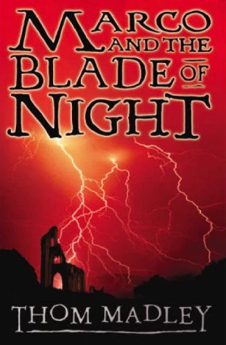 Marco and the Blade of Night (Marco #2) by Thom Madley