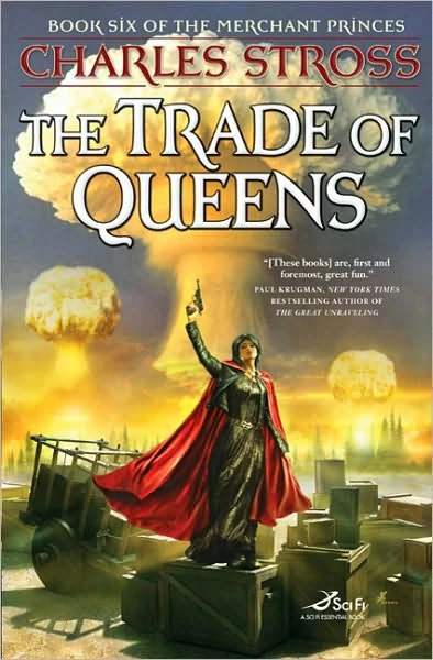 Trade of Queens (The Merchant Princes #6) by Charles Stross