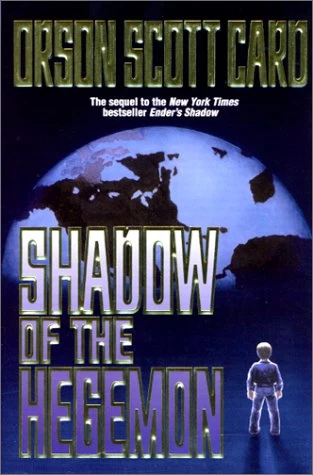 Shadow of the Hegemon (The Shadow Series (Ender) #2) by Orson Scott Card