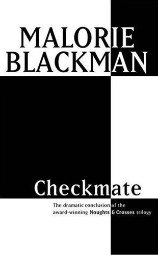 Checkmate (Noughts and Crosses #3) by Malorie Blackman