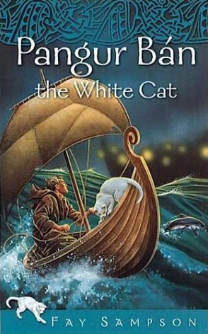 Pangur Bán, the White Cat (Finnglas / Pangur Bán #1) by Fay Sampson