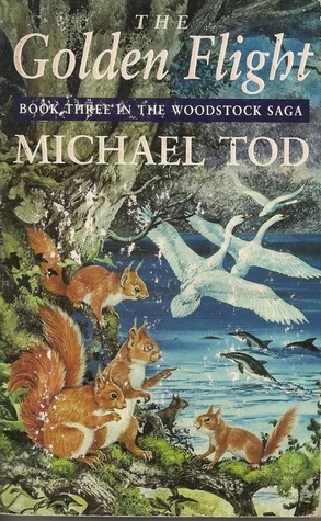 The Golden Flight (The Woodstock Saga #3) by Michael Tod