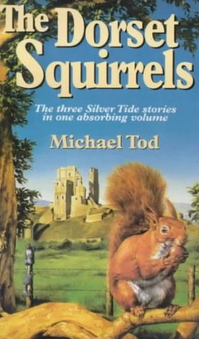 The Dorset Squirrels (The Woodstock Saga) by Michael Tod