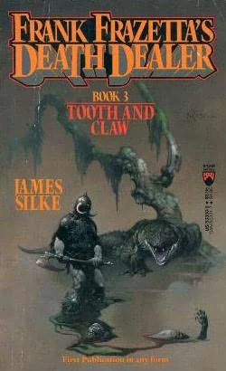 Tooth and Claw (Frank Frazetta's Death Dealer #3) by James Silke
