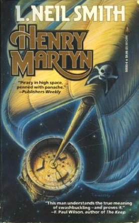 Henry Martyn (Henry Martyn #1) by L. Neil Smith