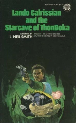 Lando Calrissian and the Starcave of ThonBoka (Star Wars: The Lando Calrissian Adventures) by L. Neil Smith