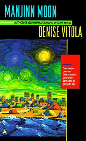 Manjinn Moon (Ty Merrick #3) by Denise Vitola