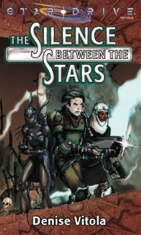 The Silence Between the Stars (Star Drive) by Denise Vitola
