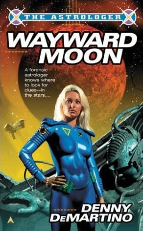 Wayward Moon (The Astrologer #2) by Denny DeMartino