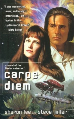 Carpe Diem (Liaden Universe #3) by Steve Miller, Sharon Lee