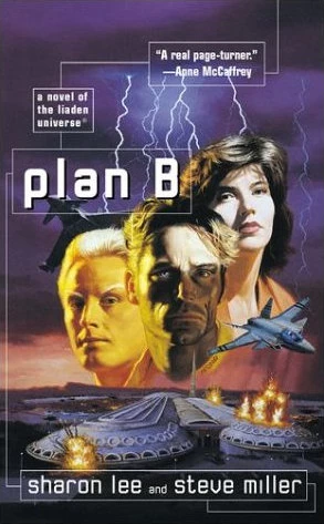 Plan B (Liaden Universe #4) by Steve Miller, Sharon Lee