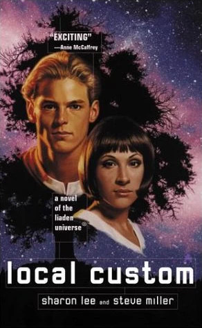 Local Custom (Liaden Universe #5) by Steve Miller, Sharon Lee