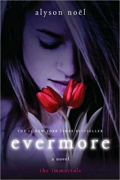 Evermore (The Immortals #1) by Alyson Noël