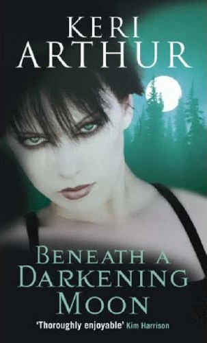 Beneath a Darkening Moon (Ripple Creek Werewolf #2) by Keri Arthur