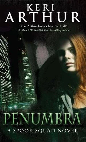 Penumbra (Spook Squad #3) by Keri Arthur