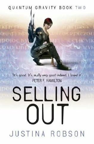 Selling Out (Quantum Gravity #2) by Justina Robson