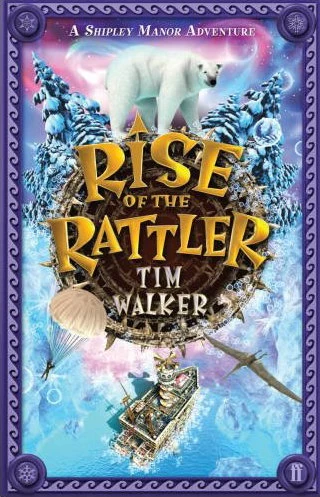 Rise of the Rattler (Shipley Manor #3) by Tim Walker