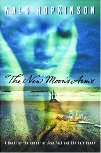 The New Moon's Arms by Nalo Hopkinson