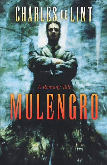Mulengro: A Romany Tale by Charles de Lint