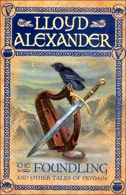 The Foundling and Other Tales from Prydain (Chronicles of Prydain) by Lloyd Alexander