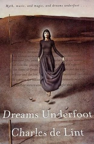 Dreams Underfoot (Newford) by Charles de Lint