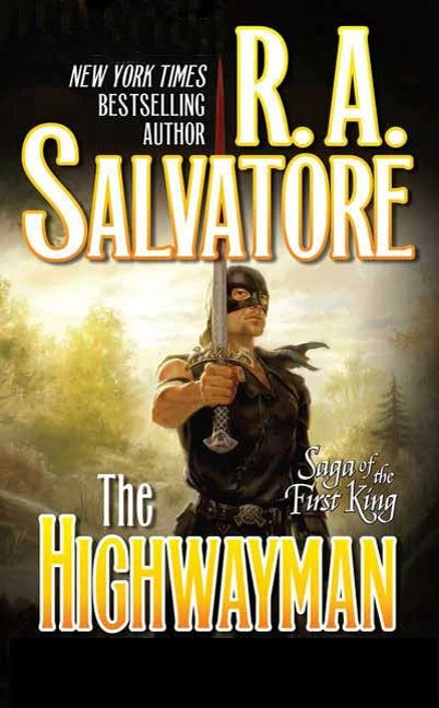 The Highwayman (Saga of the First King #1) by R. A. Salvatore