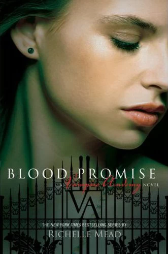 Blood Promise (Vampire Academy #4) by Richelle Mead