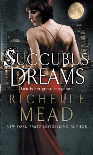 Succubus Dreams (Georgina Kincaid #3) by Richelle Mead