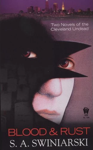 Blood and Rust (The Cleveland Undead) by S. A. Swiniarski