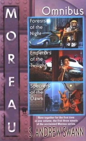 Moreau Omnibus (The Moreau Series) by S. Andrew Swann