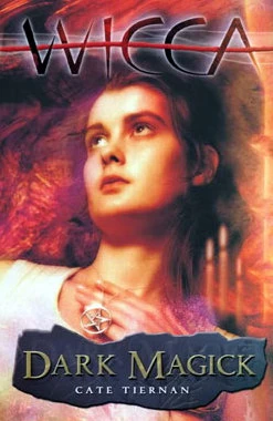 Dark Magick (Sweep / Wicca #4) by Cate Tiernan
