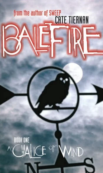 A Chalice of Wind (Balefire #1) by Cate Tiernan