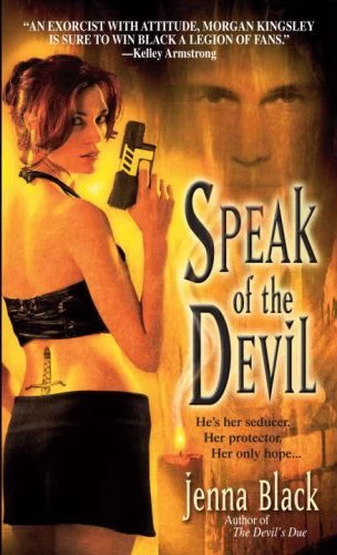 Speak of the Devil (Morgan Kingsley, Exorcist #4) by Jenna Black