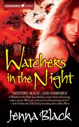 Watchers in the Night (The Guardians of the Night #1) by Jenna Black