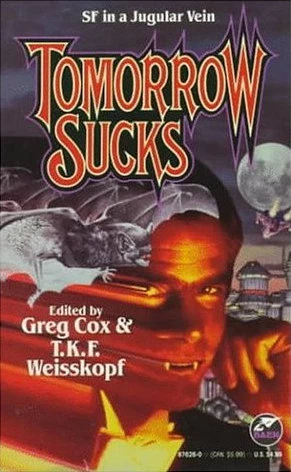 Tomorrow Sucks by Greg Cox, T. K. F. Weisskopf
