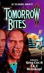 Tomorrow Bites by Greg Cox, T. K. F. Weisskopf