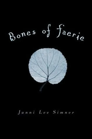 Bones of Faerie (Faerie #1) by Janni Lee Simner