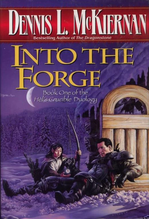 Into the Forge (Hèl's Crucible #1) by Dennis L. McKiernan