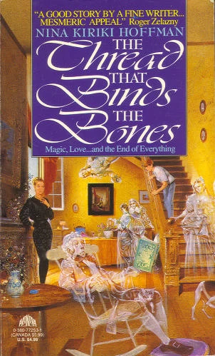 The Thread That Binds the Bones by Nina Kiriki Hoffman