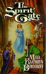 The Spirit Gate by Maya Kaathryn Bohnhoff