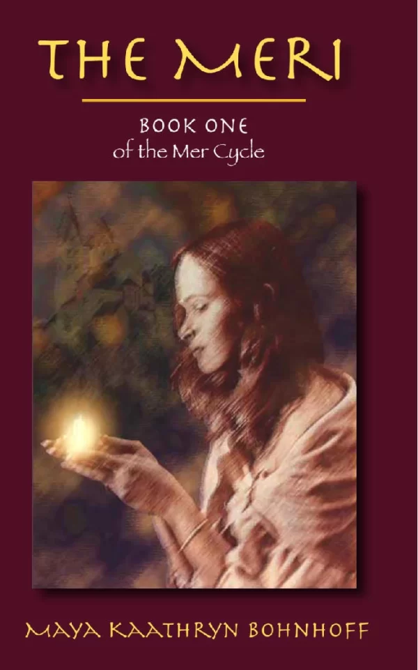 The Meri (The Mer Cycle / The Meri Trilogy #1) by Maya Kaathryn Bohnhoff