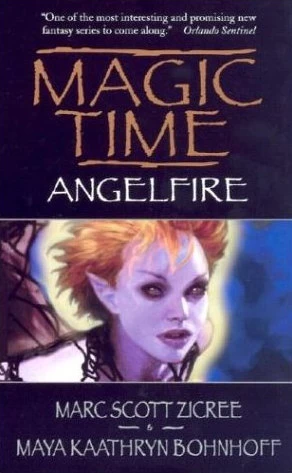 Angelfire (Magic Time) by Marc Scott Zicree, Maya Kaathryn Bohnhoff