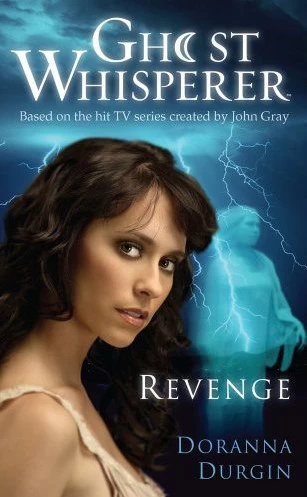 Revenge (Ghost Whisperer) by Doranna Durgin