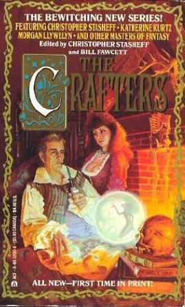 The Crafters (The Crafters #1) by Christopher Stasheff, Bill Fawcett