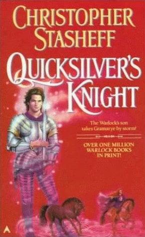 Quicksilver's Knight (Heirs to the Warlock / The Warlock's Heirs #2) by Christopher Stasheff