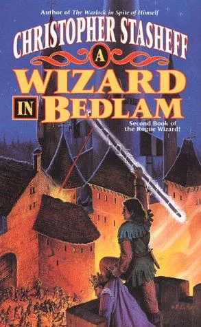 A Wizard in Bedlam (Rogue Wizard #2) by Christopher Stasheff
